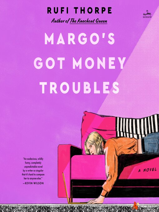 Title details for Margo's Got Money Troubles by Rufi Thorpe - Available